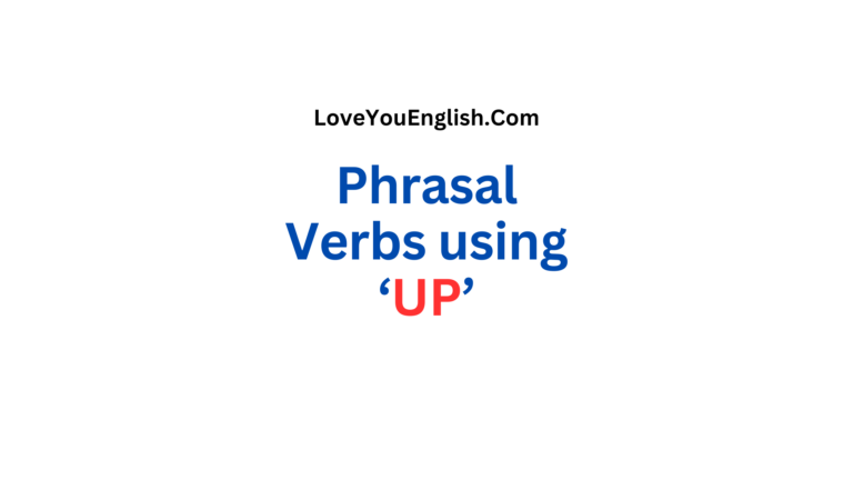 30 Phrasal Verbs with “UP,” with Meanings and Sentences