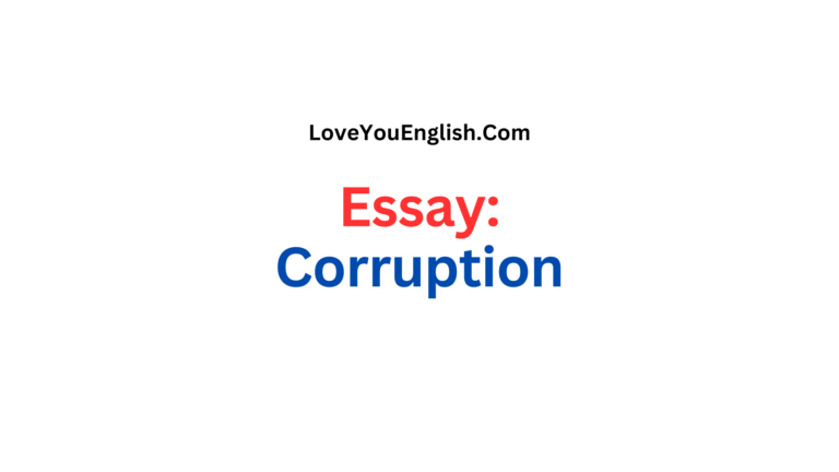 Essay About Corruption: A Pervasive Threat to Society