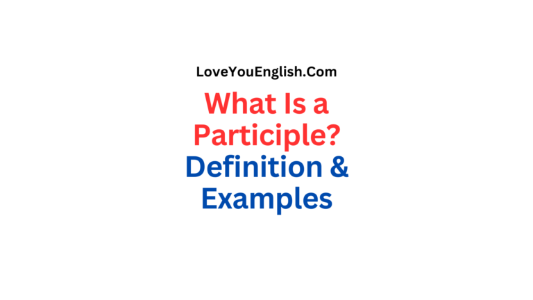 What Is a Participle? Definition and Examples