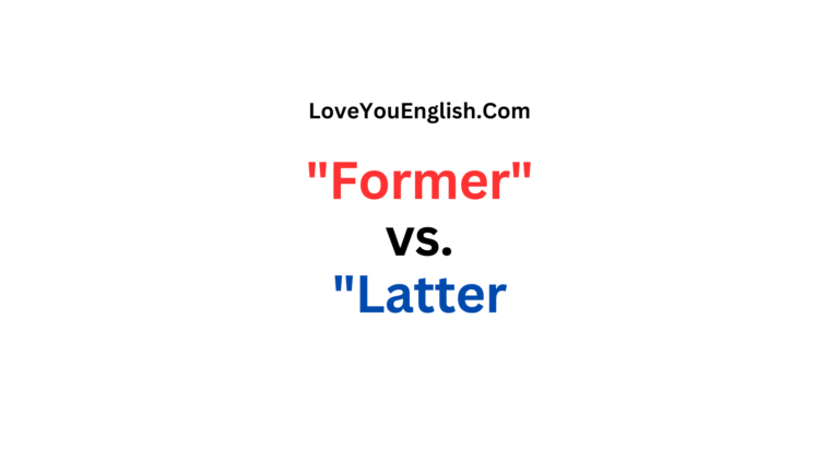 When to Use "Former" vs. "Latter," With Examples