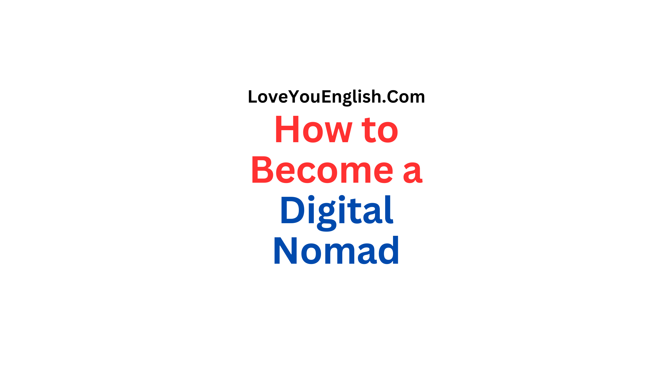 How to Become a Digital Nomad