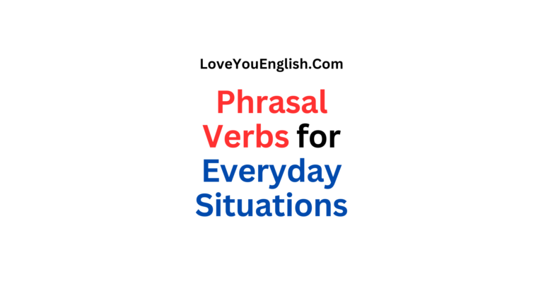 Phrasal Verbs for Everyday Situations