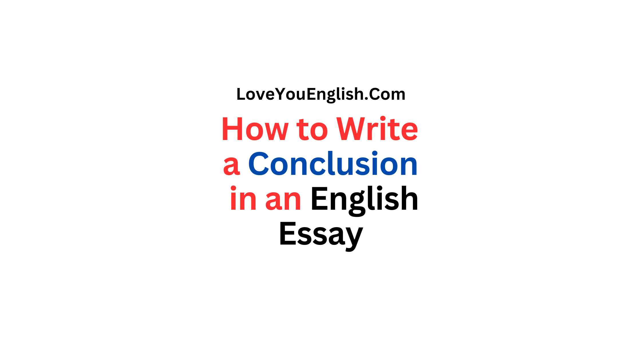 How to Write a Conclusion in an English Essay