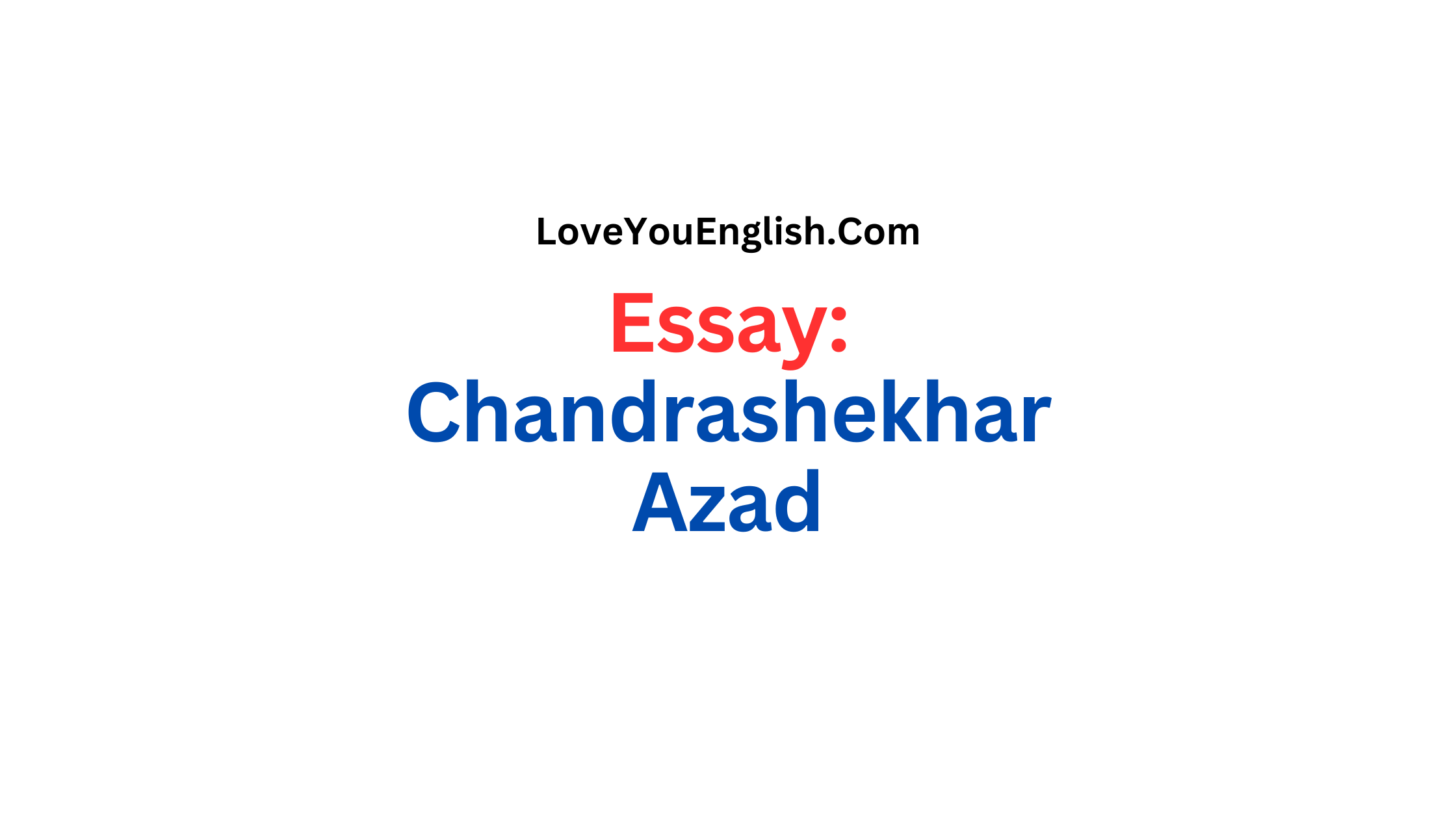 Essay About Chandrashekhar Azad for Students