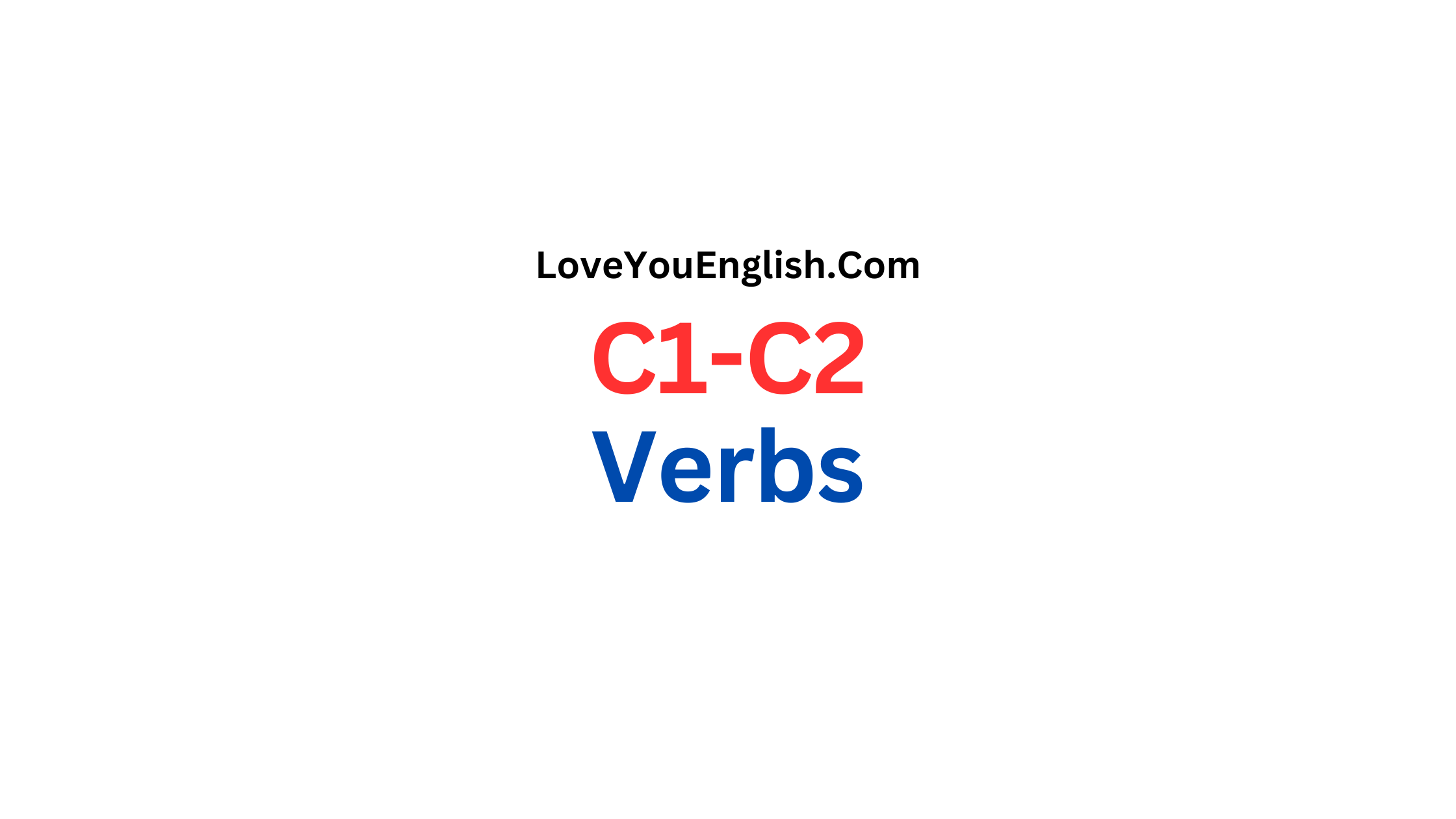 C1-C2 Verbs: A Guide for Advanced English Learners