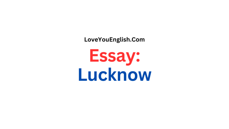 Essay About Lucknow: The City of Nawabs and Culture