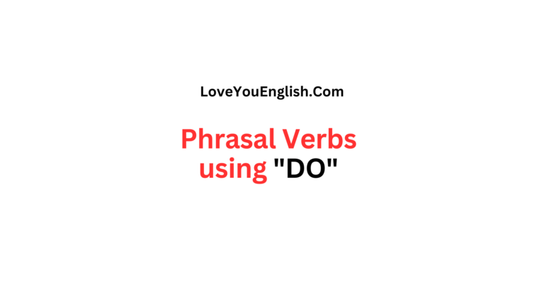 30 Phrasal Verbs using "DO" with Meanings and Sentences