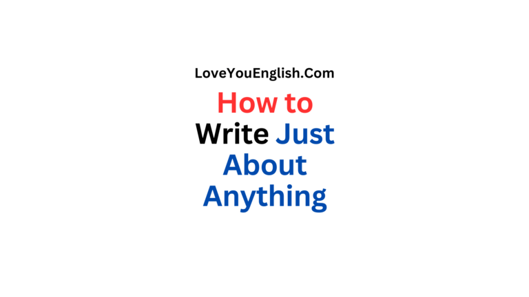 How to Write Just About Anything