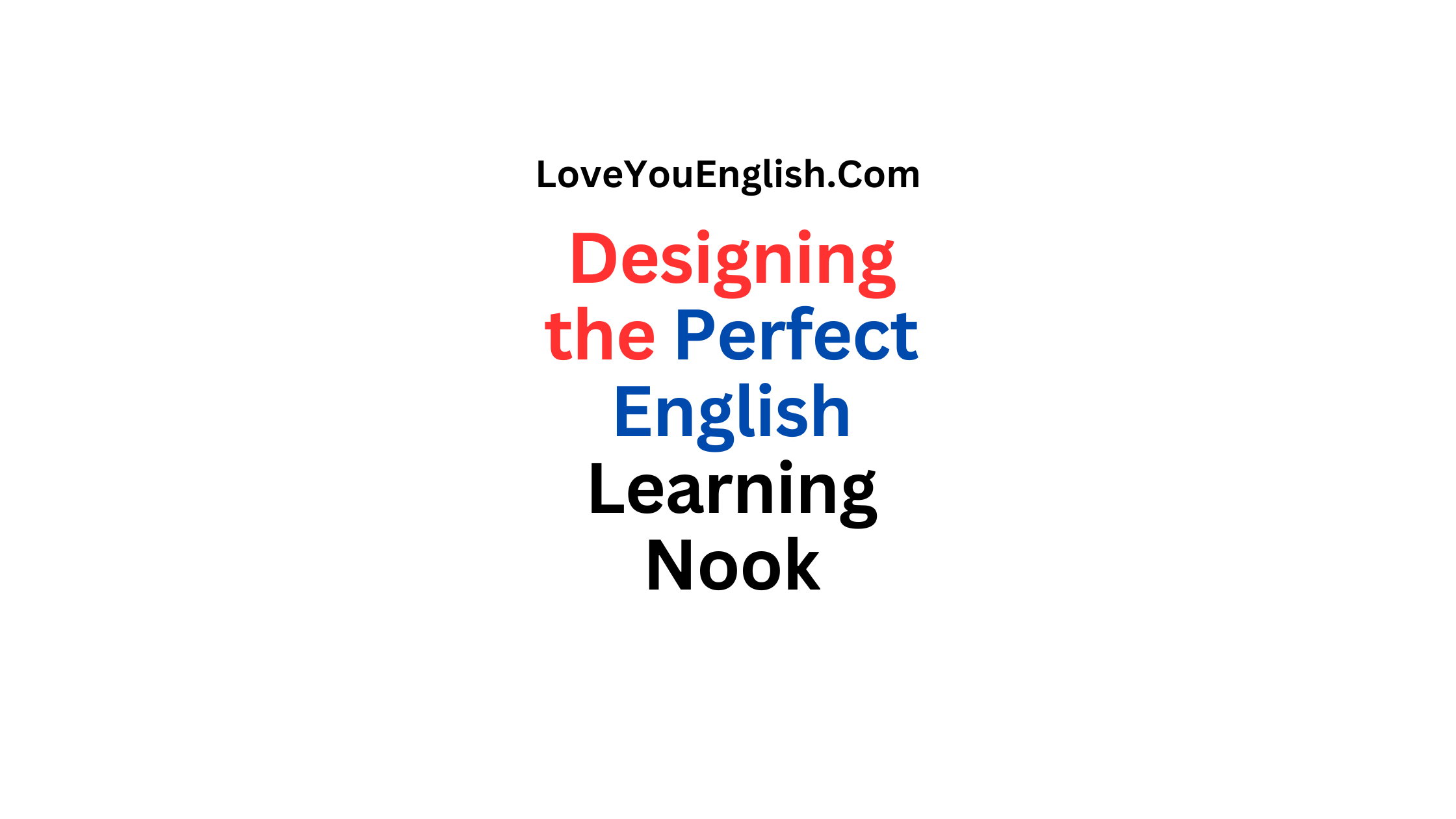 Designing the Perfect English Learning Nook in Your Home Office