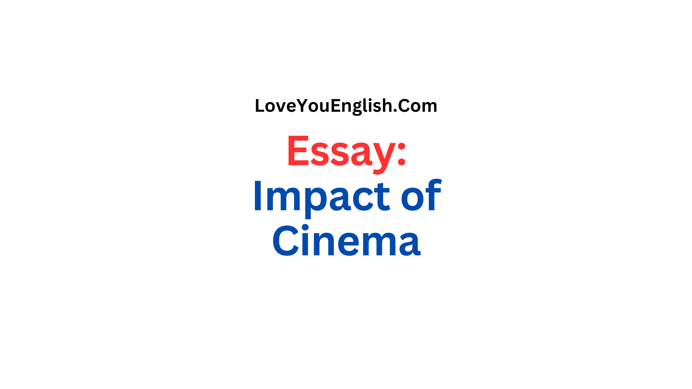 Essay on Impact of Cinema in Life for Students and Children