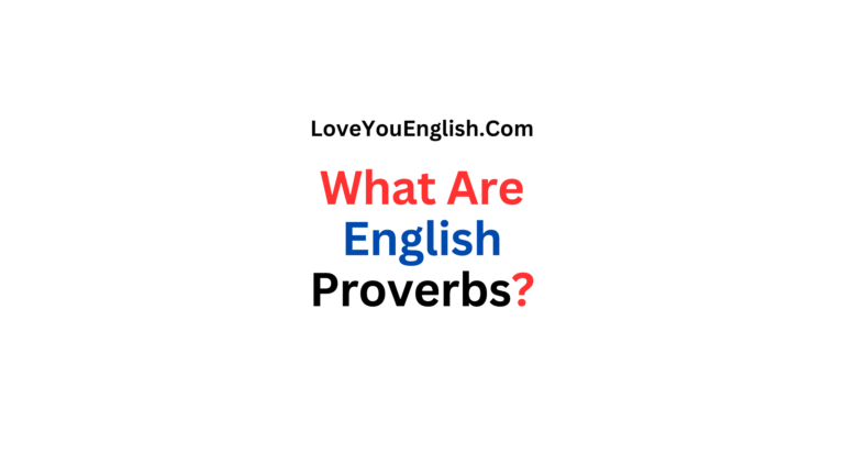 What Are English Proverbs? Definition and Examples