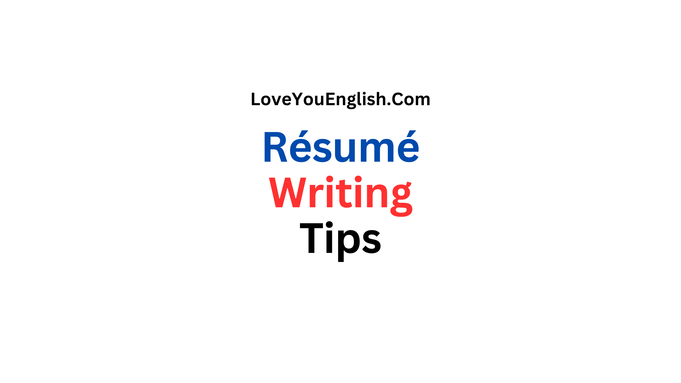 25 Essential Résumé Writing Tips