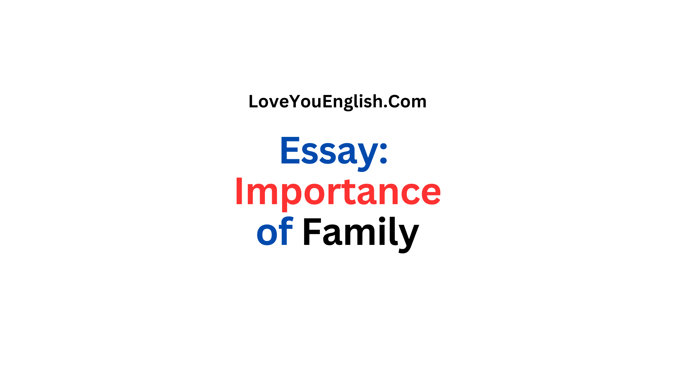 Essay About "The Importance of Family"