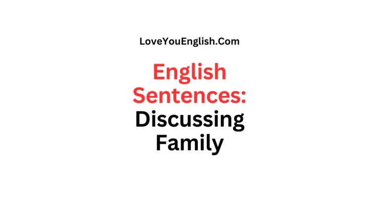 50 English Sentences About Discussing Family Members