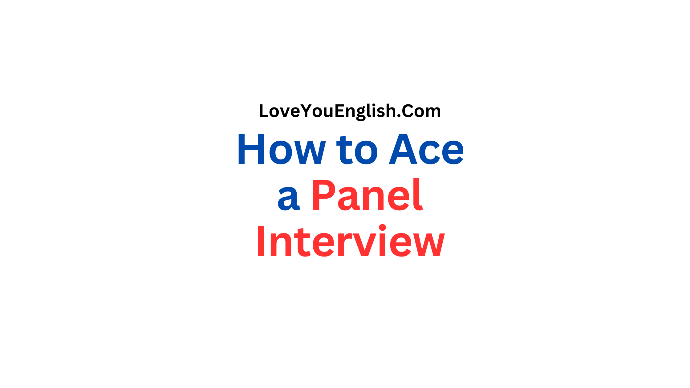 How to Ace a Panel Interview (Tips & Common Questions)