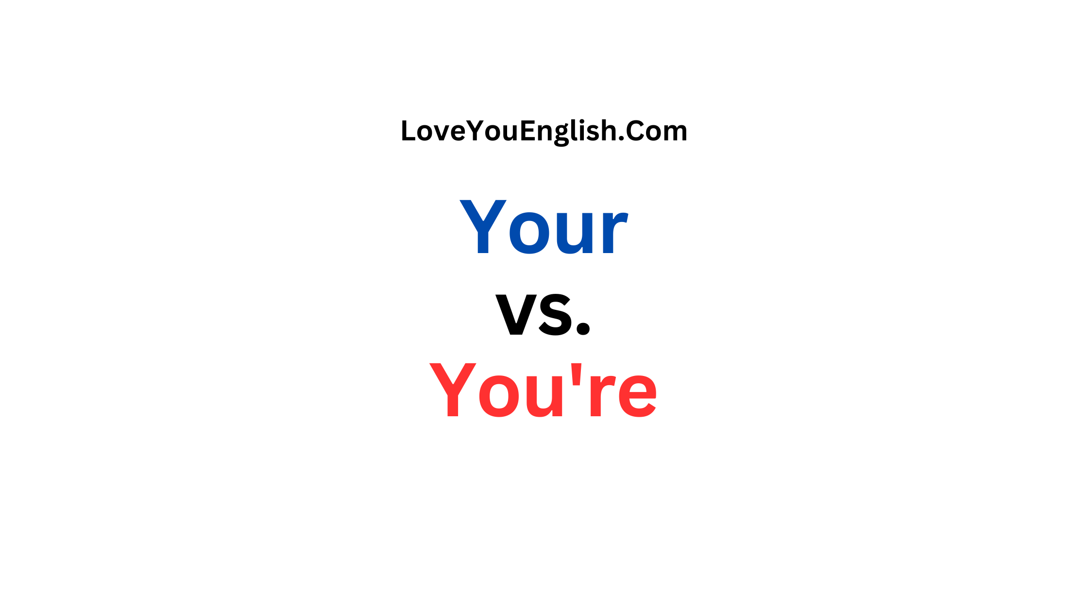 Your vs. You're: Mastering the Difference