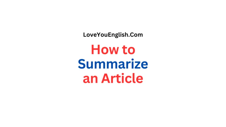 How to Summarize an Article: Techniques & Tips