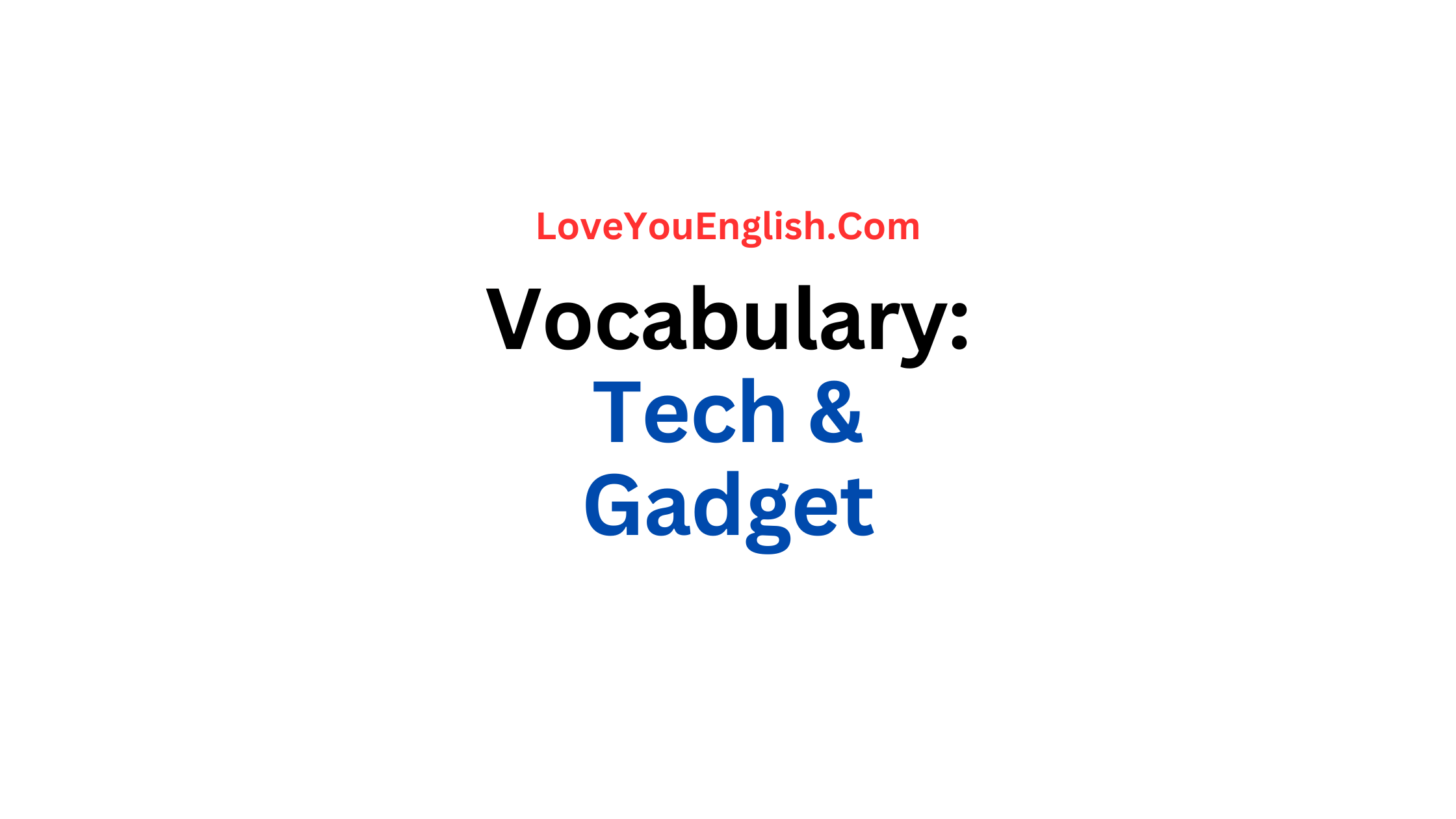 40 Tech and Gadget-Related Words