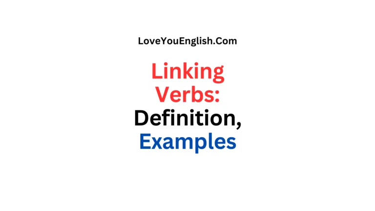 Linking Verbs: Definition and Examples