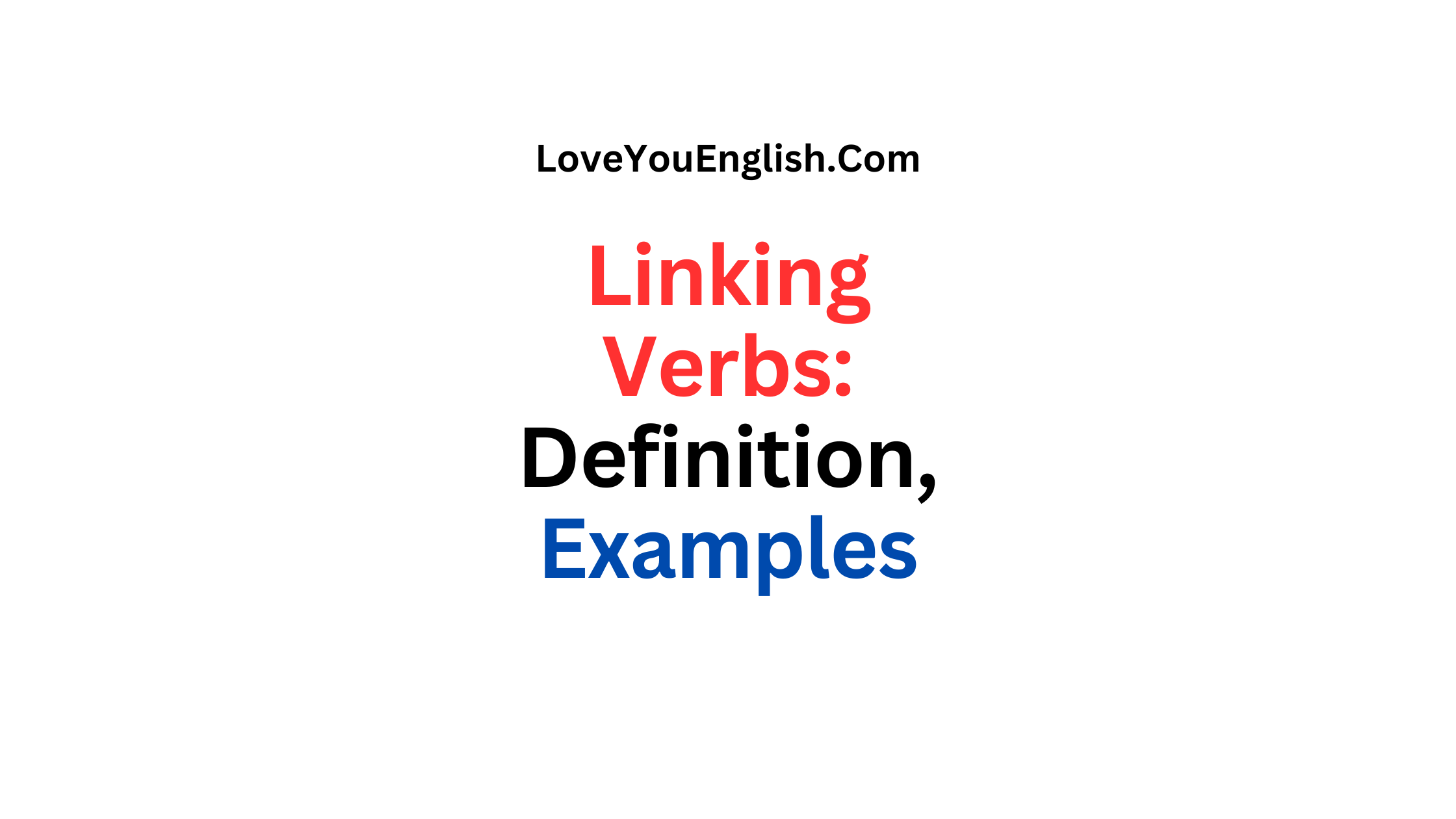 Linking Verbs: Definition and Examples