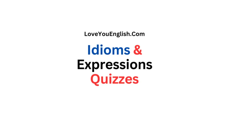 English Idioms and Expressions Quizzes