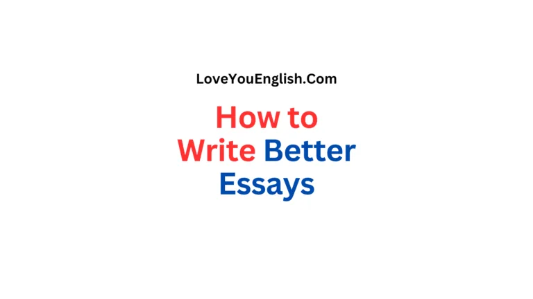 How to Write Better Essays: 5 Concepts to Know