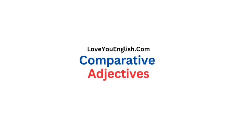 What Are Comparative Adjectives? Definition and Examples