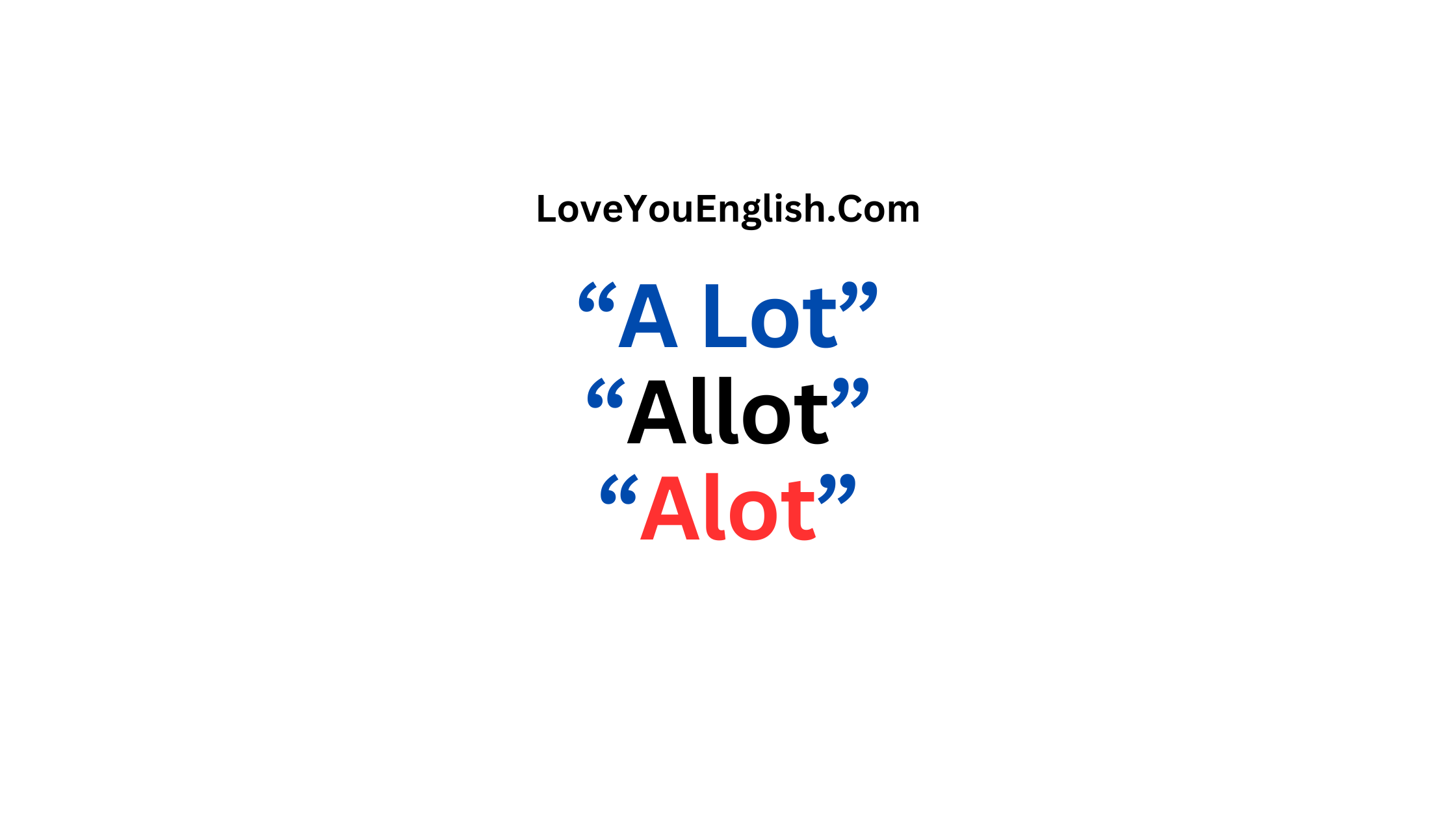 “A Lot” vs. “Allot” vs. “Alot”: What’s the Difference?