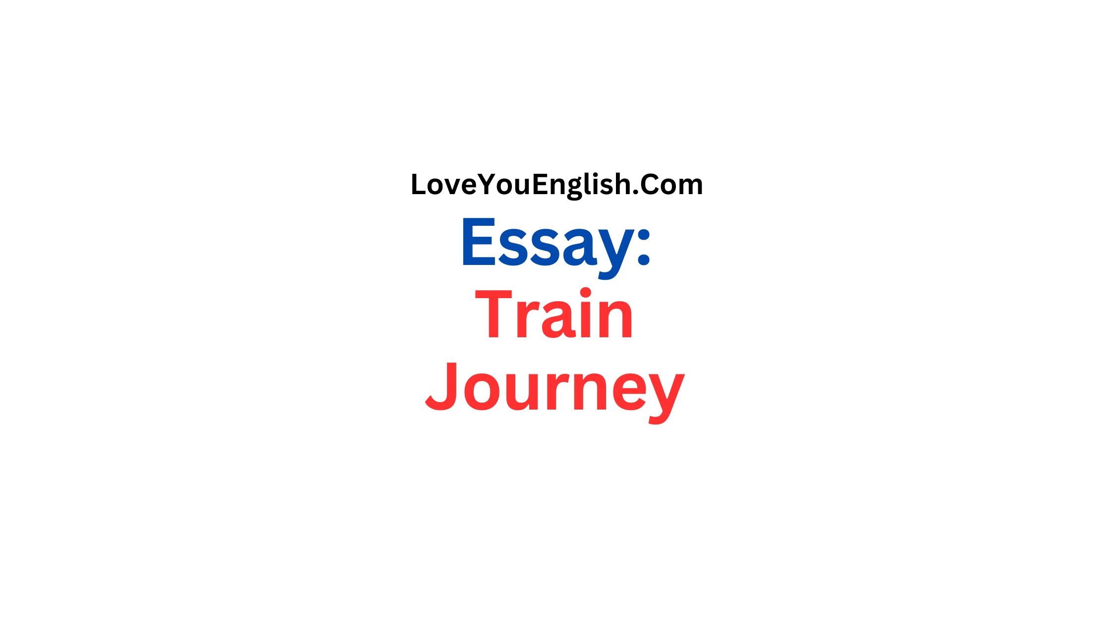 Essay on Train Journey for Students and Children