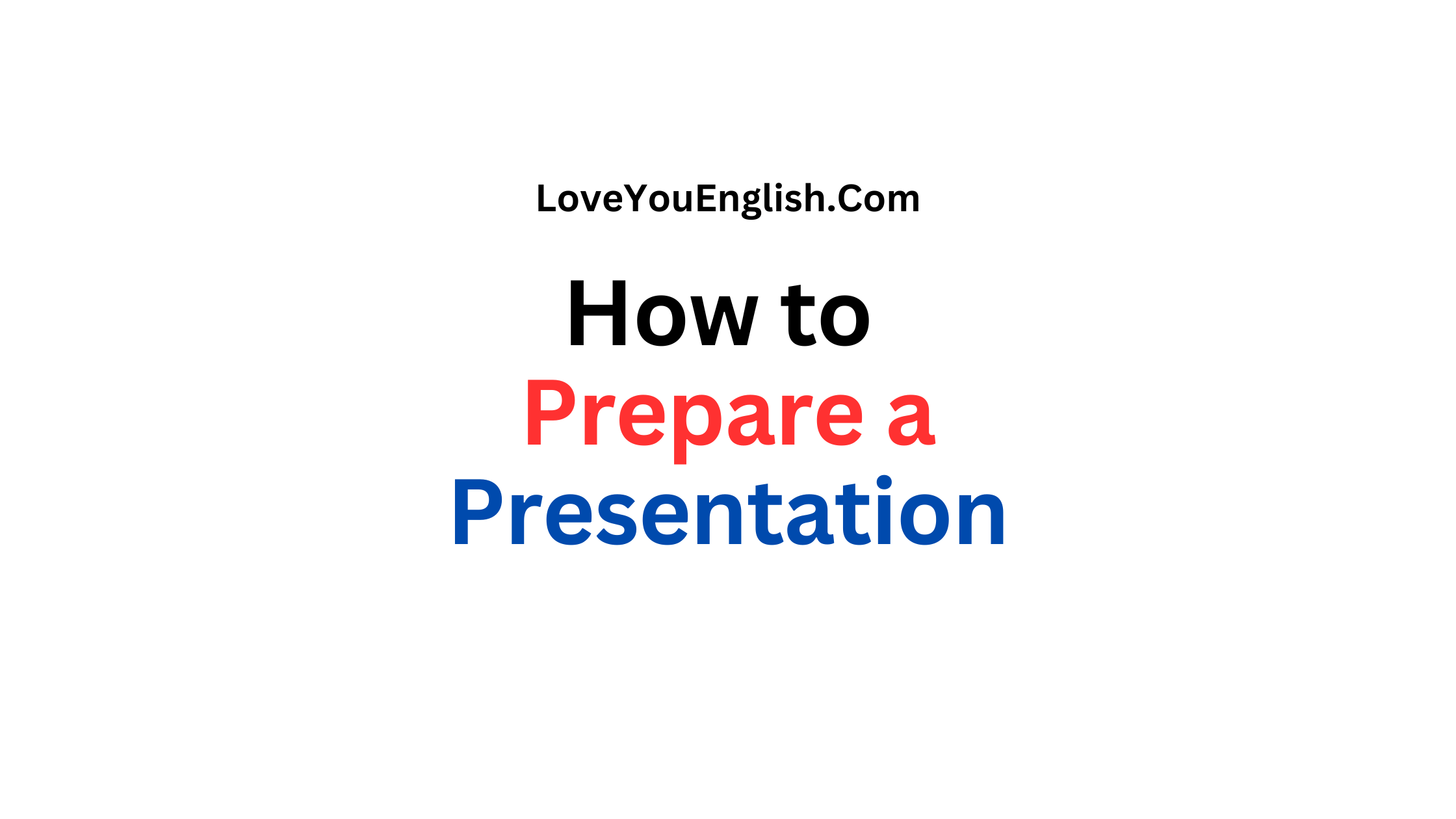 How to Prepare a Compelling Presentation