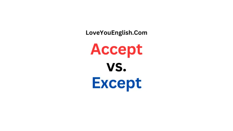 Accept vs. Except: A Comprehensive Guide