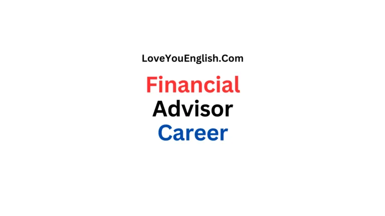 Financial Advisor Career: A Comprehensive Guide