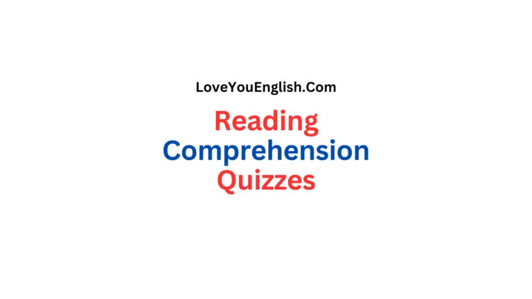 Reading Comprehension English Quizzes