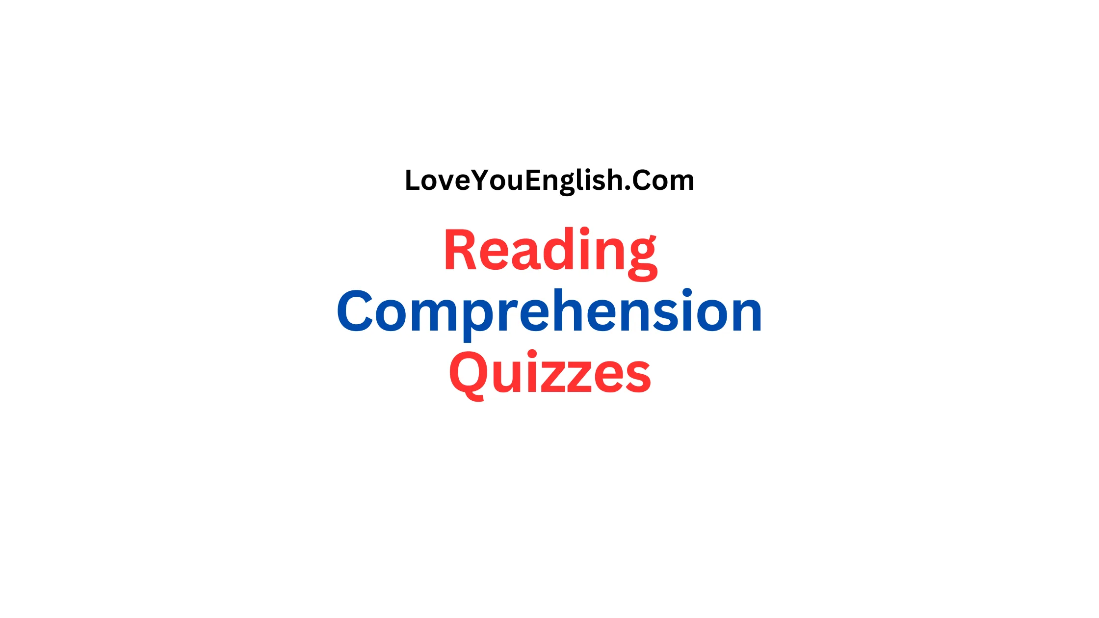 Reading Comprehension English Quizzes