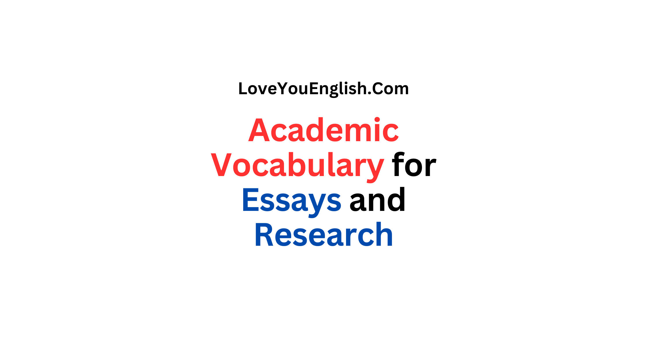 Academic Vocabulary for Essays and Research