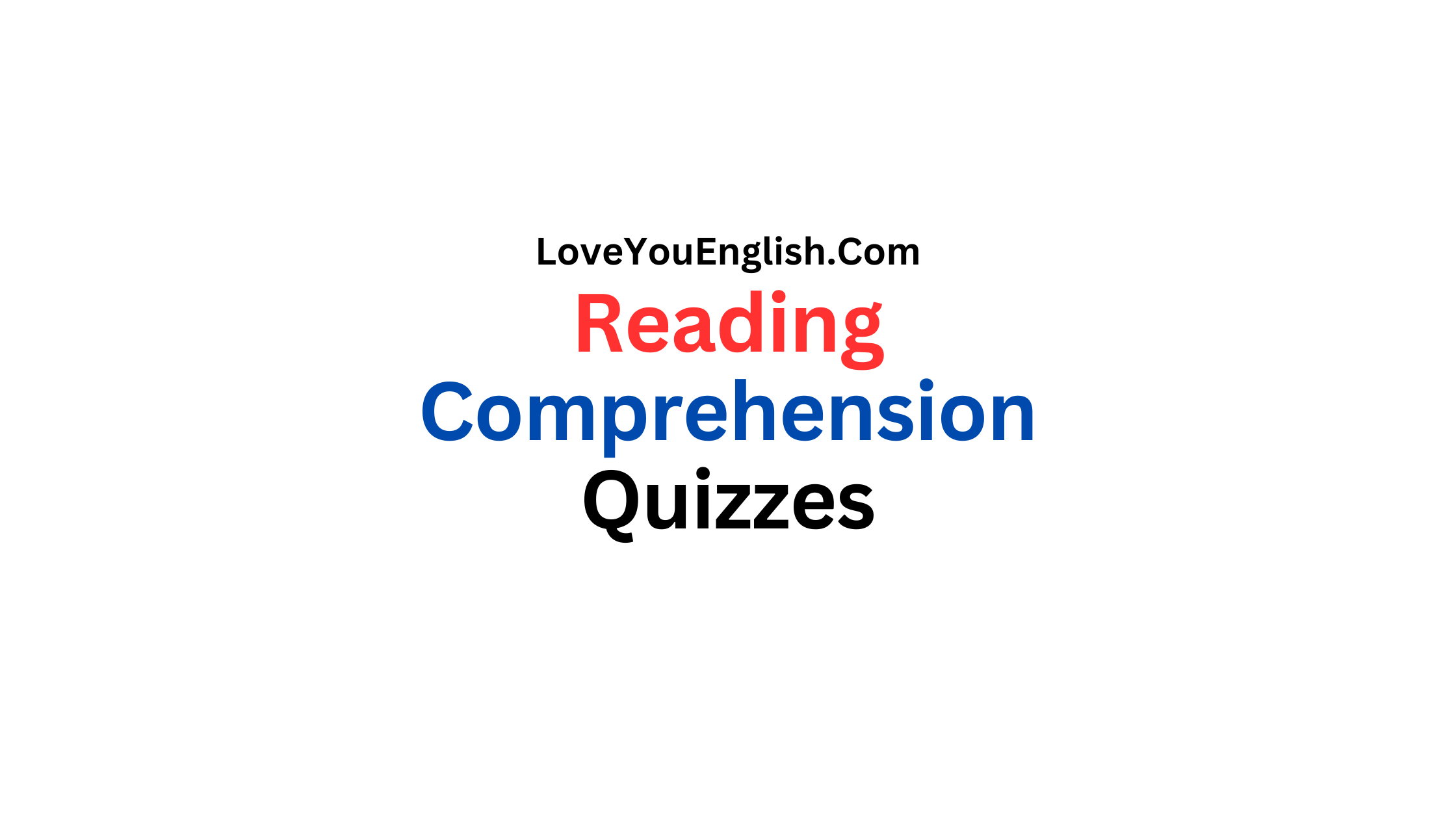 Reading Comprehension English Quizzes