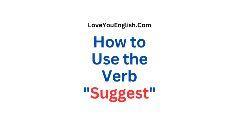 English Grammar: How to Use the Verb "Suggest"