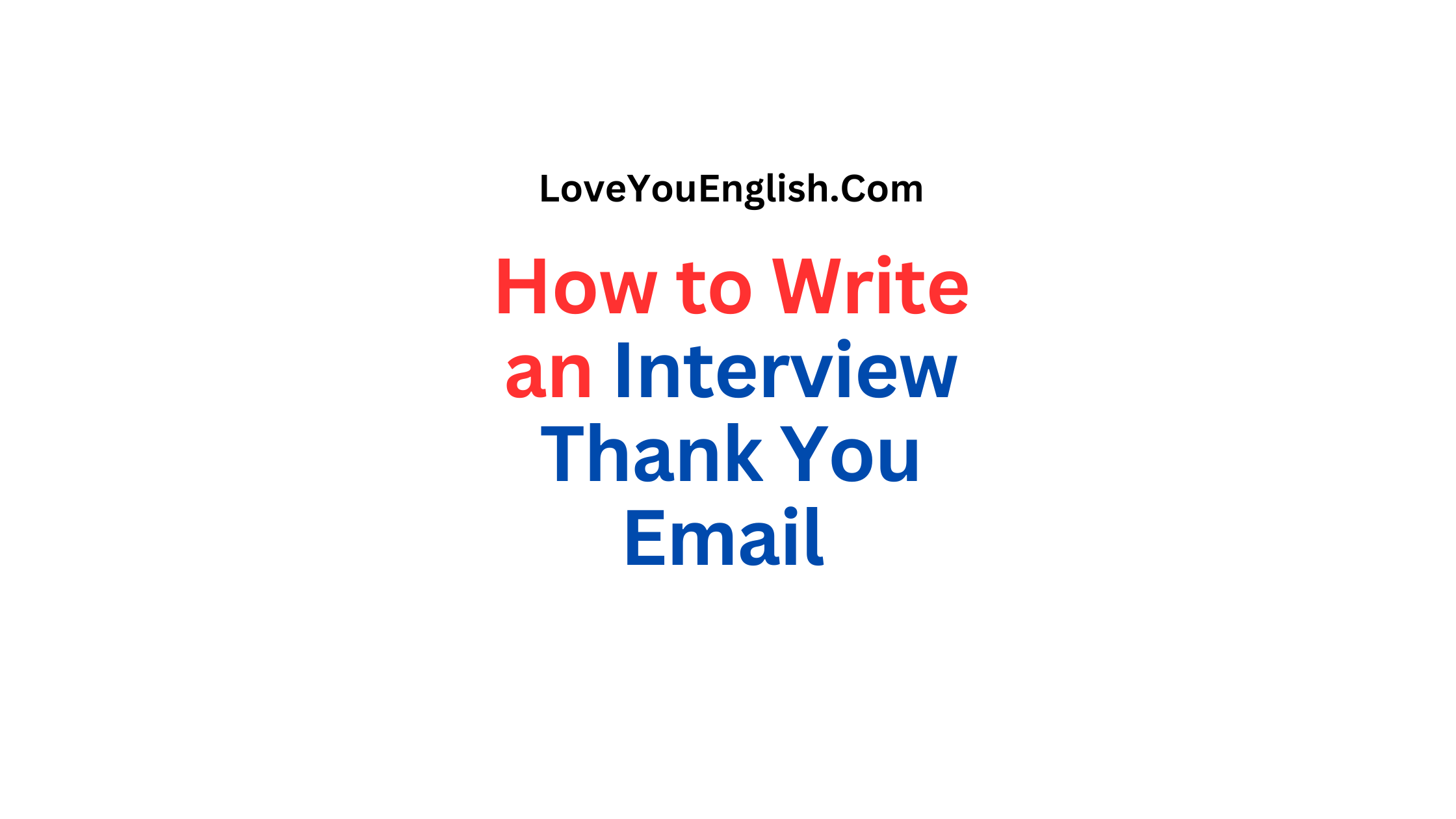 How to Write an Interview Thank You Email [Tips + Examples]