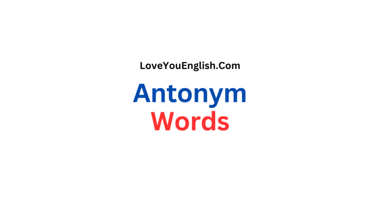 100 Antonym Words: Opposites That Spice Up Your Language