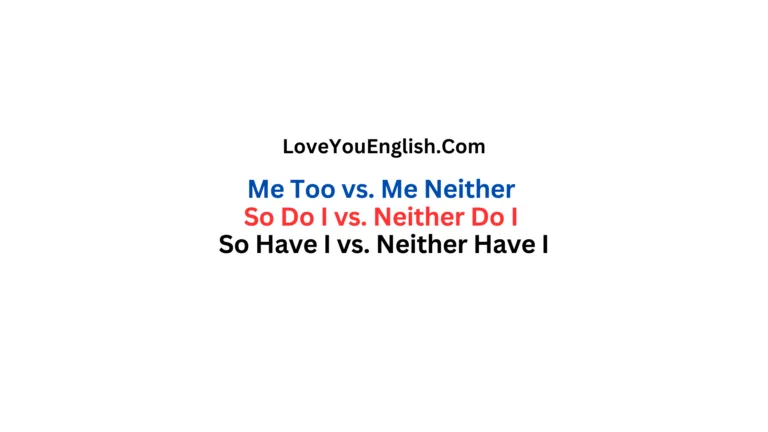 Me Too vs. Me Neither | So Do I vs. Neither Do I | So Have I vs. Neither Have I