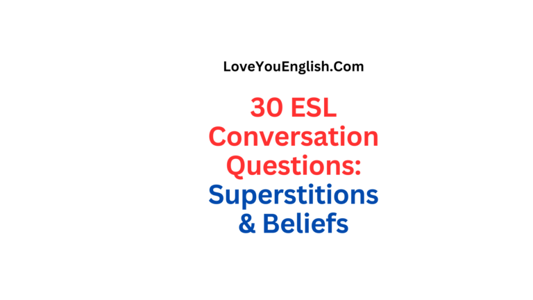 30 ESL Conversation Questions