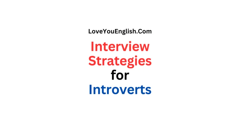 Interview Strategies for Introverts