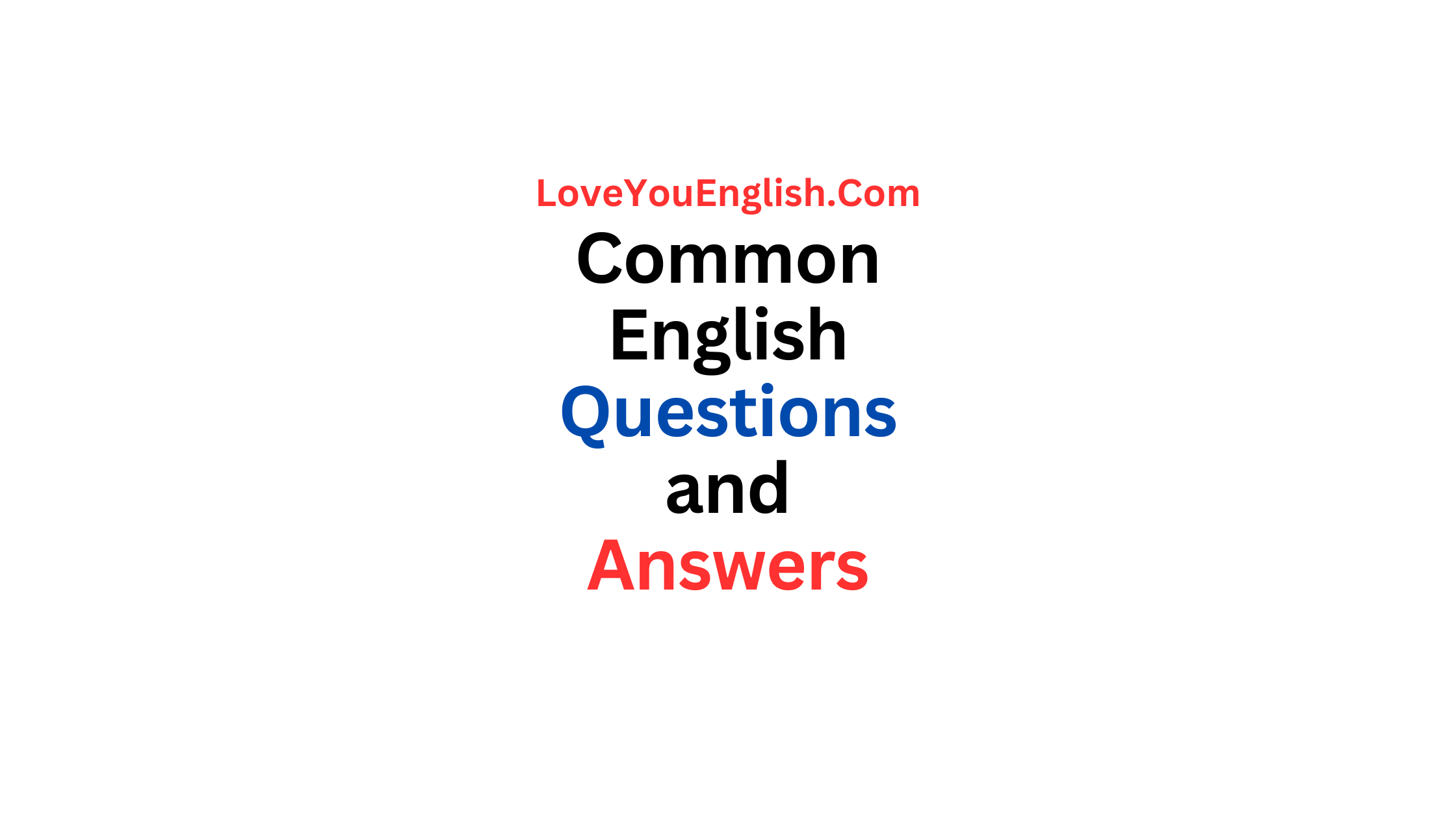 100 Common English Questions and Answers