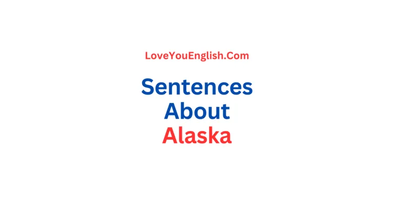 70 English Sentences About Alaska