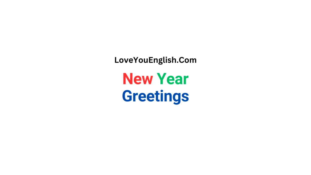 80 Simple and Heartfelt New Year Greetings in English