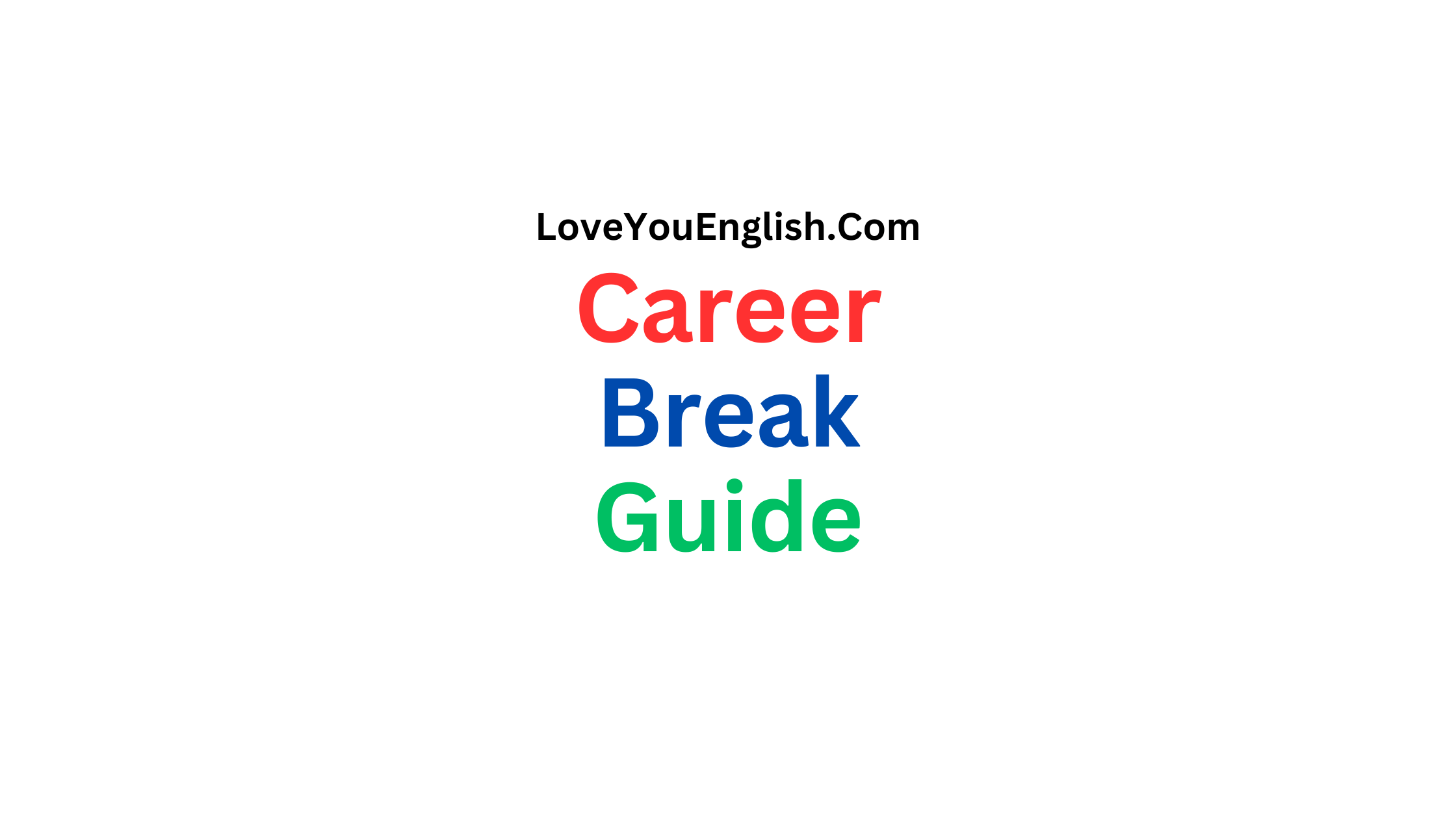 Career Break Guide: Definition, Reasons and Tips