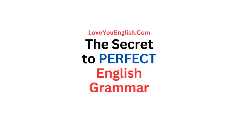 The Secret to PERFECT English Grammar