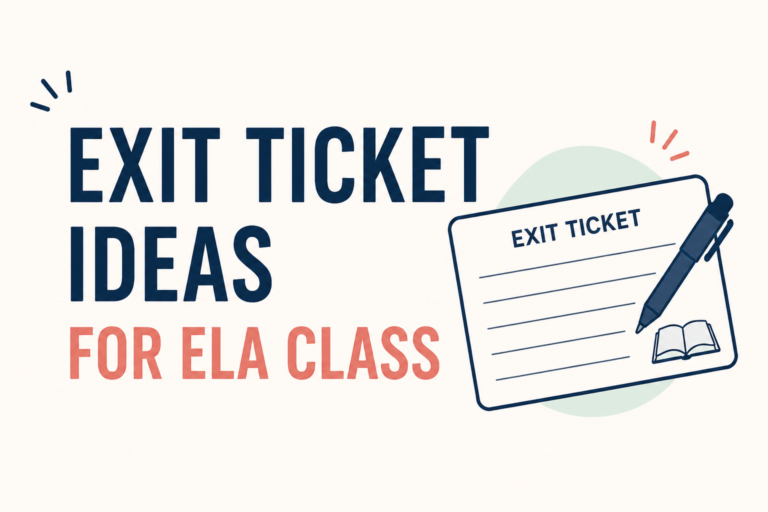 Exit Ticket Ideas for ELA Class: 60+ Strategies That Actually Work